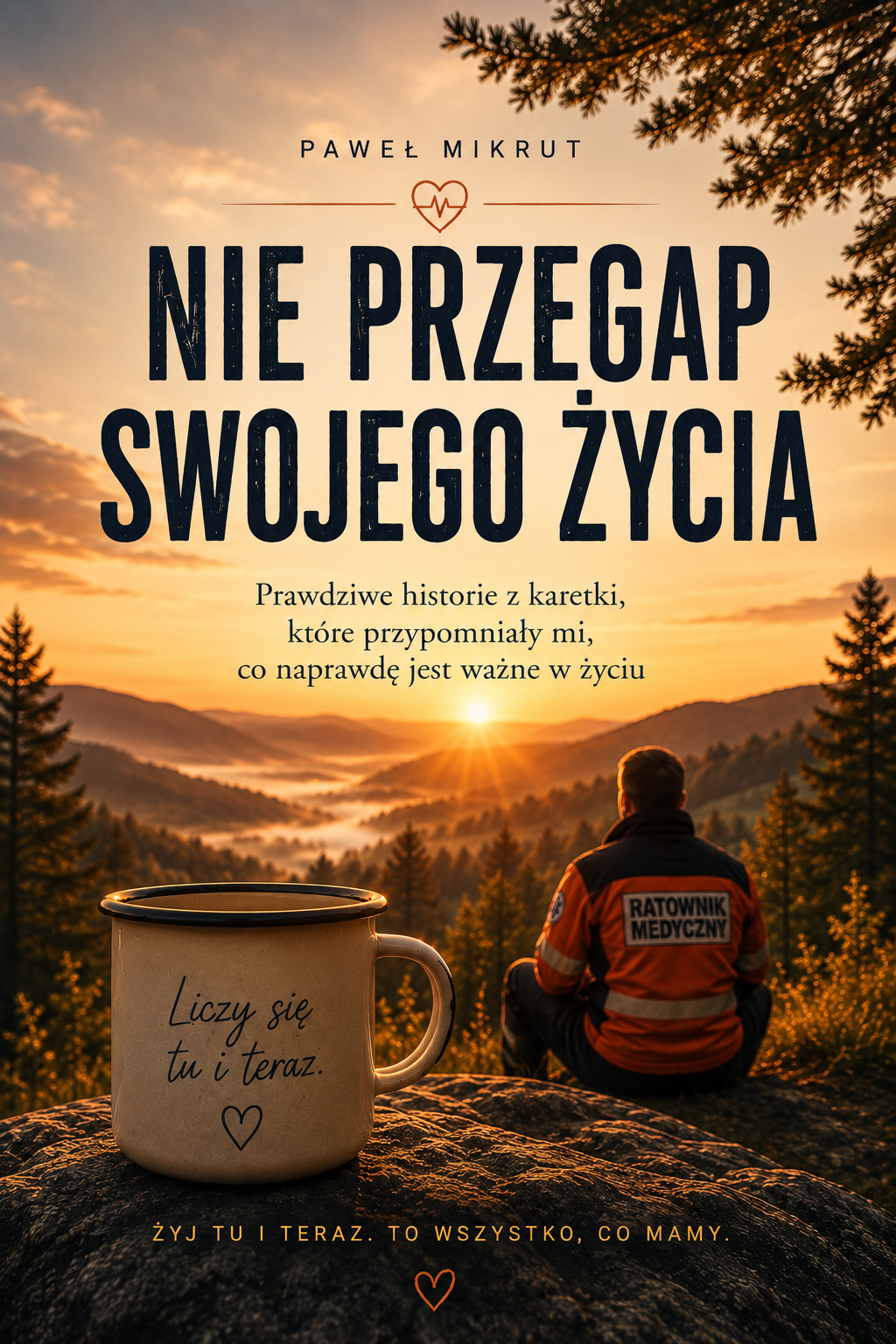Nie przegap swojego życia – Paweł Mikrut